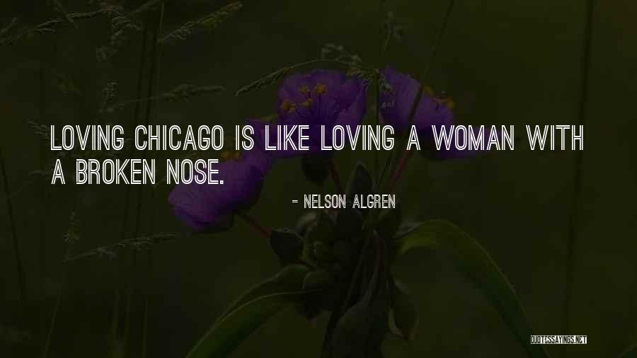 Loving The Woman You Are Quotes By Nelson Algren Loving The Woman You Are Quotes By Nelson Algren