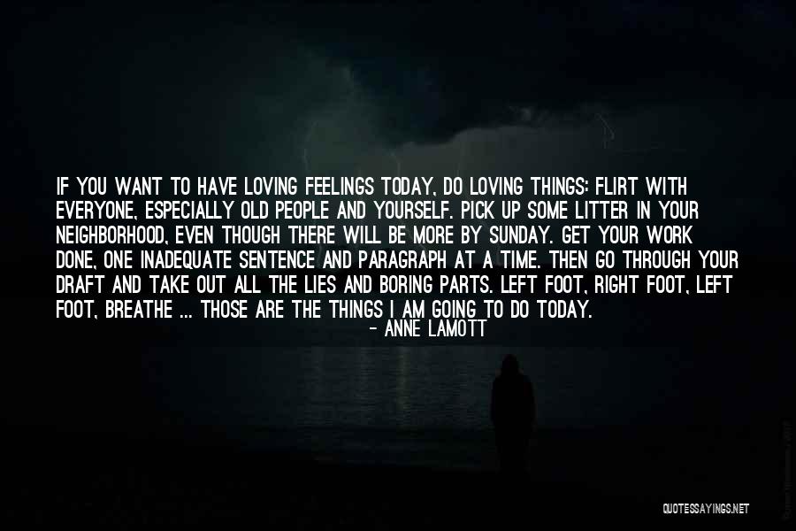 Loving The Work You Do Quotes By Anne Lamott Loving The Work You Do Quotes By Anne Lamott