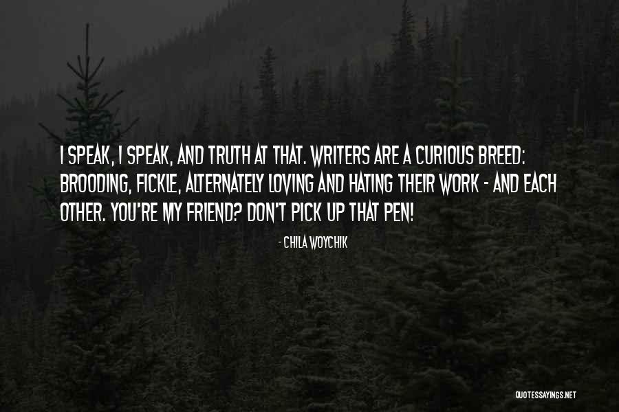 Loving The Work You Do Quotes By Chila Woychik Loving The Work You Do Quotes By Chila Woychik