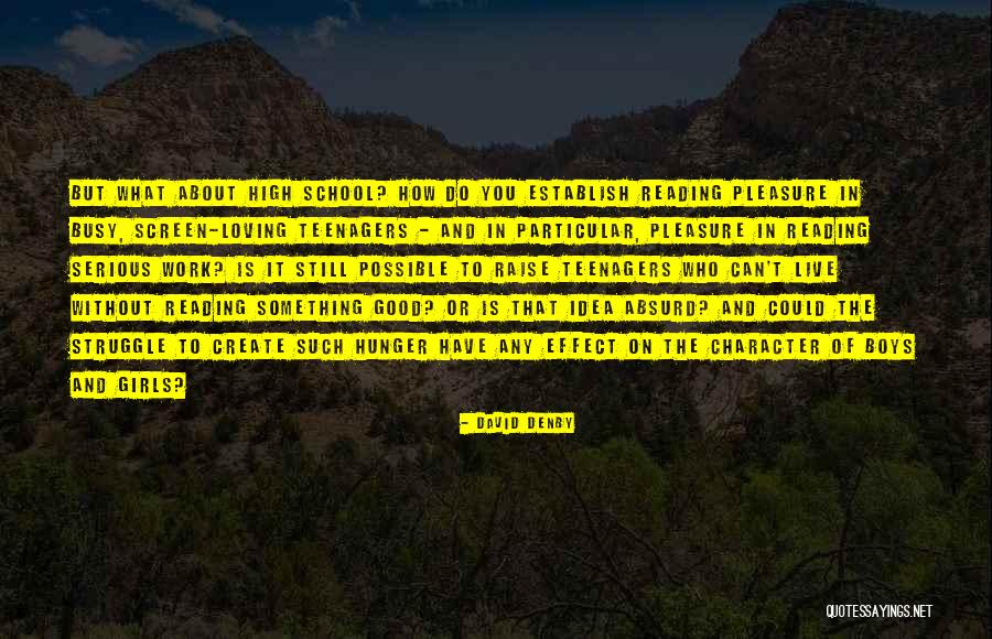 Loving The Work You Do Quotes By David Denby Loving The Work You Do Quotes By David Denby