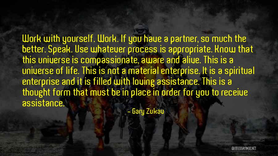 Loving The Work You Do Quotes By Gary Zukav Loving The Work You Do Quotes By Gary Zukav