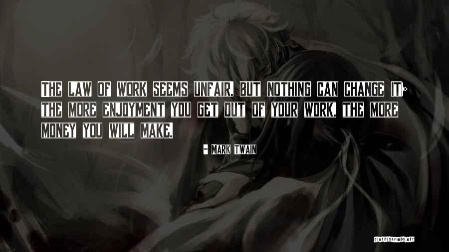 Loving The Work You Do Quotes By Mark Twain Loving The Work You Do Quotes By Mark Twain