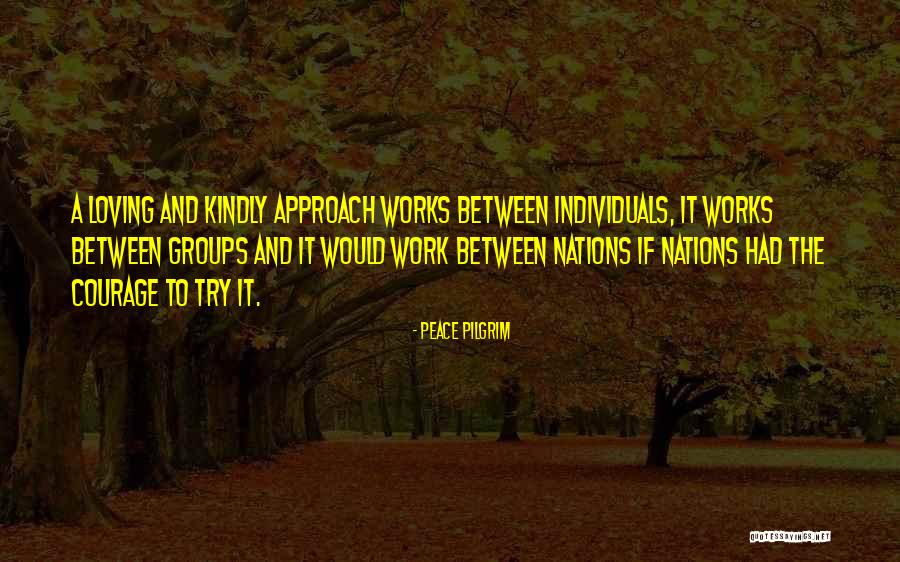 Loving The Work You Do Quotes By Peace Pilgrim Loving The Work You Do Quotes By Peace Pilgrim