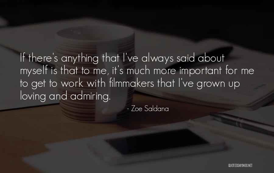 Loving The Work You Do Quotes By Zoe Saldana Loving The Work You Do Quotes By Zoe Saldana
