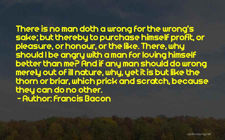 Loving The Wrong Man Quotes By Francis Bacon