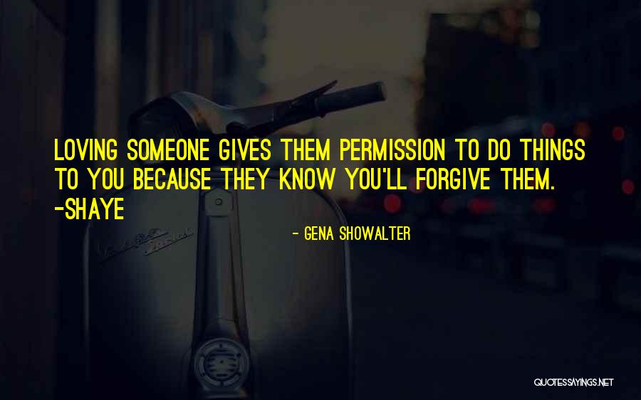 Loving Them Quotes By Gena Showalter Loving Them Quotes By Gena Showalter