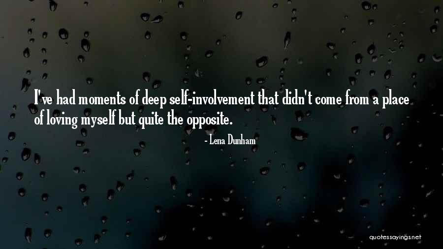 Loving These Moments Quotes By Lena Dunham Loving These Moments Quotes By Lena Dunham