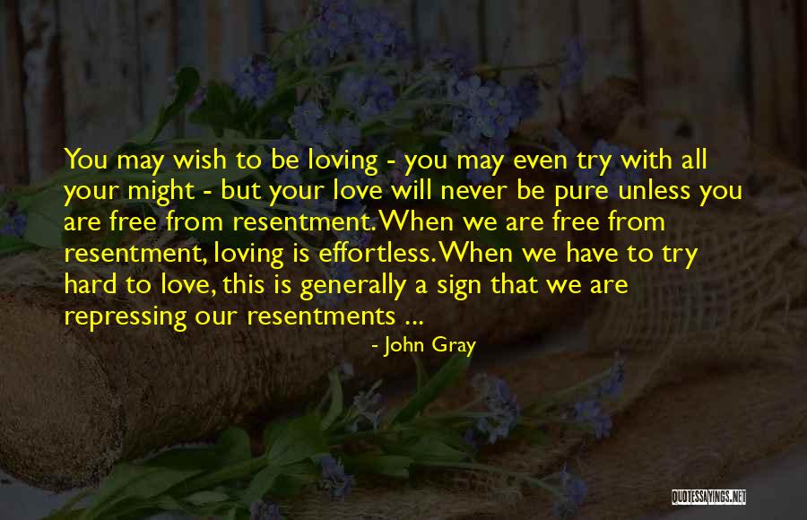 Loving Those Who Are Hard To Love Quotes By John Gray Loving Those Who Are Hard To Love Quotes By John Gray
