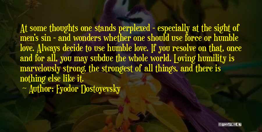 Loving Thoughts You Quotes By Fyodor Dostoyevsky