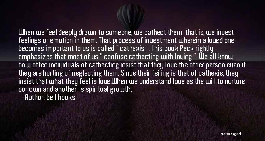 Loving Too Deeply Quotes By Bell Hooks Loving Too Deeply Quotes By Bell Hooks