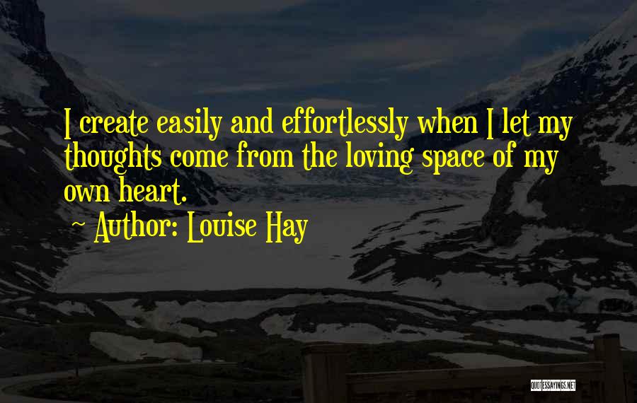 Loving Too Easily Quotes By Louise Hay