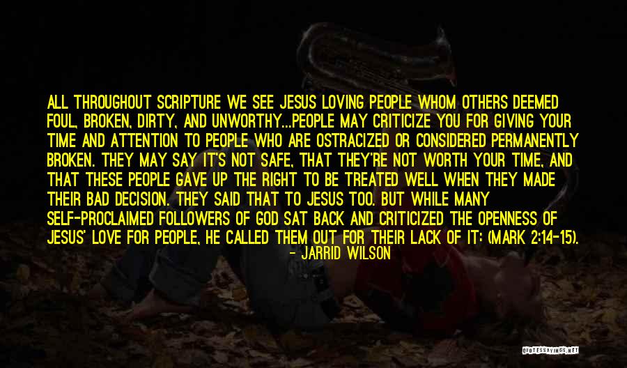 Loving Too Many Quotes By Jarrid Wilson Loving Too Many Quotes By Jarrid Wilson