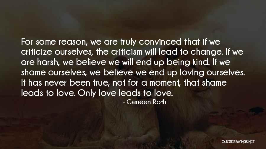 Loving Truly Quotes By Geneen Roth Loving Truly Quotes By Geneen Roth