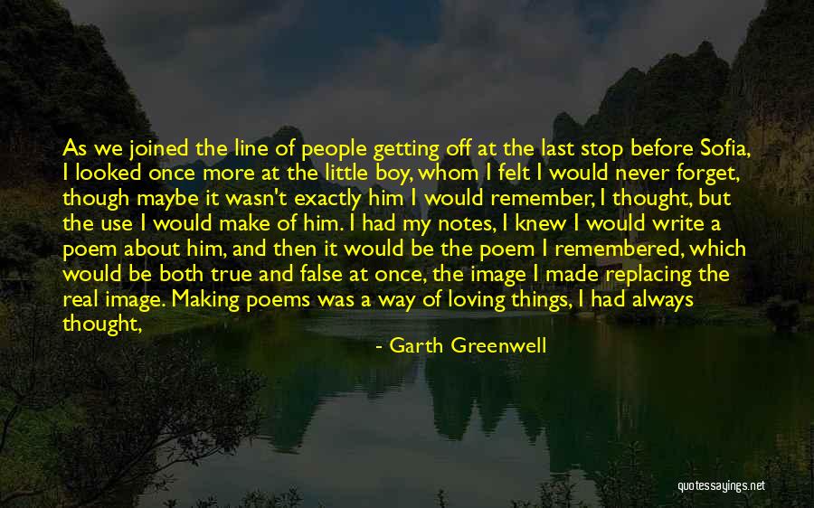Loving Twice Quotes By Garth Greenwell Loving Twice Quotes By Garth Greenwell