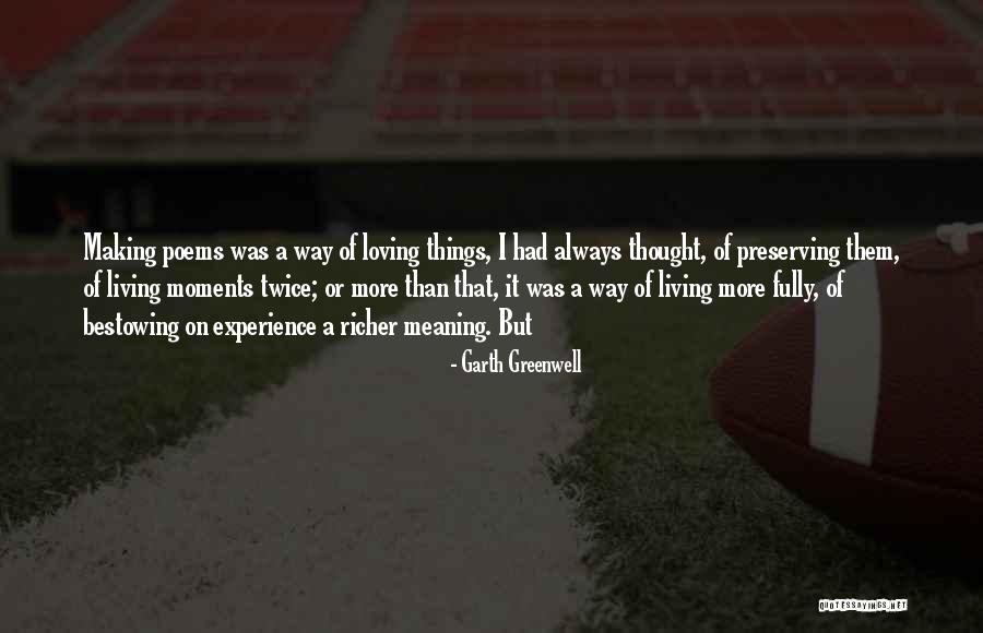 Loving Twice Quotes By Garth Greenwell Loving Twice Quotes By Garth Greenwell