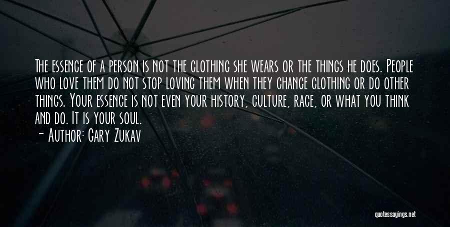 Loving What You Do Quotes By Gary Zukav