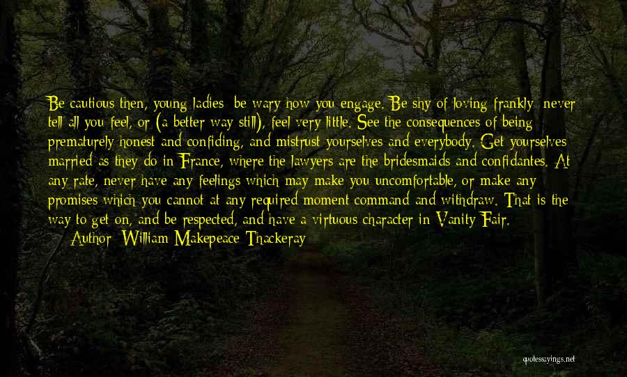 Loving Where You Are Quotes By William Makepeace Thackeray