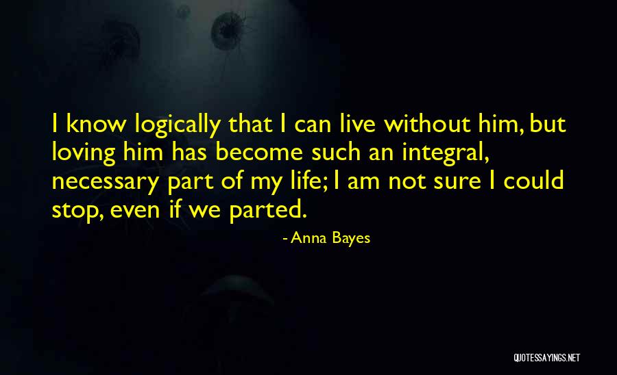 Loving Where You Live Quotes By Anna Bayes Loving Where You Live Quotes By Anna Bayes