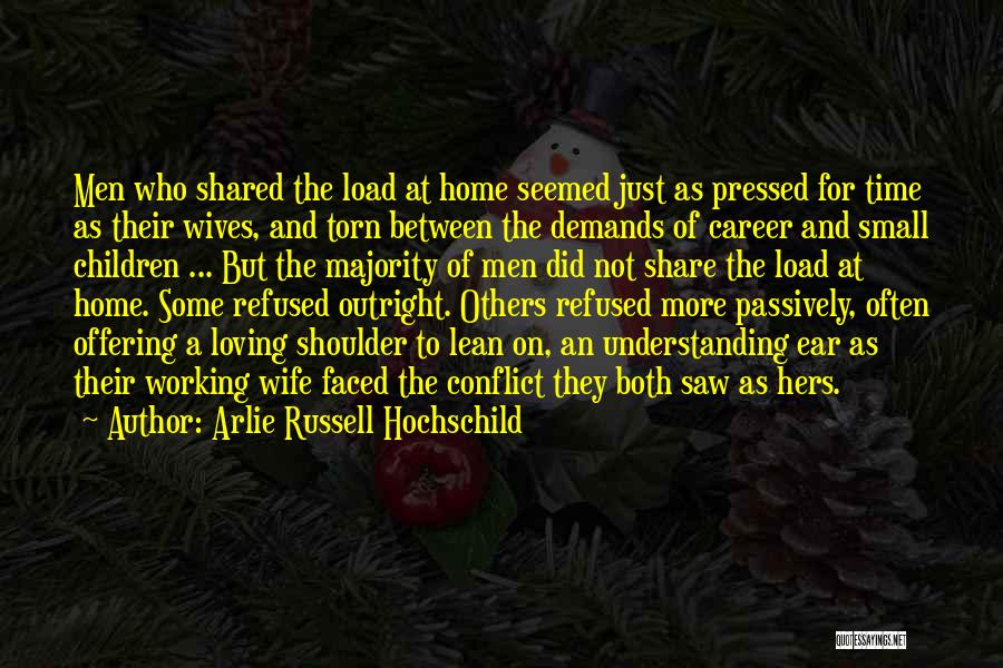 Loving Wife Quotes By Arlie Russell Hochschild