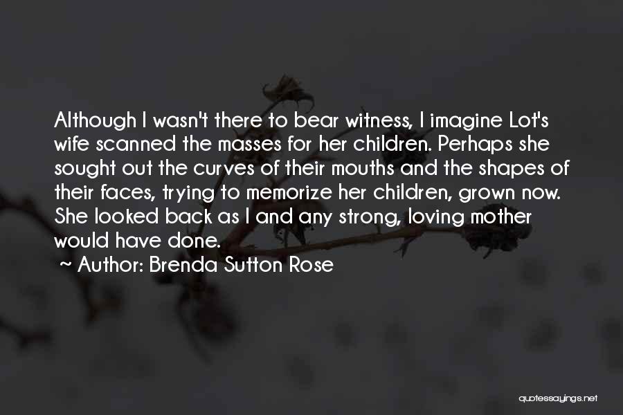 Loving Wife Quotes By Brenda Sutton Rose