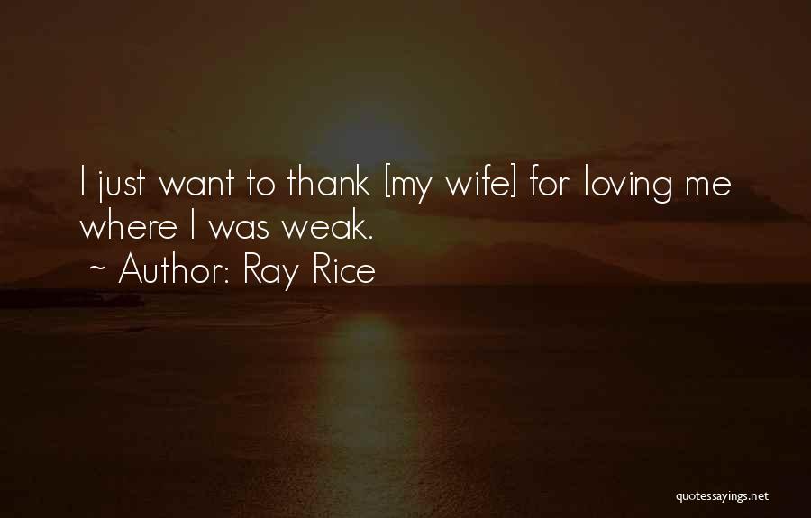 Loving Wife Quotes By Ray Rice