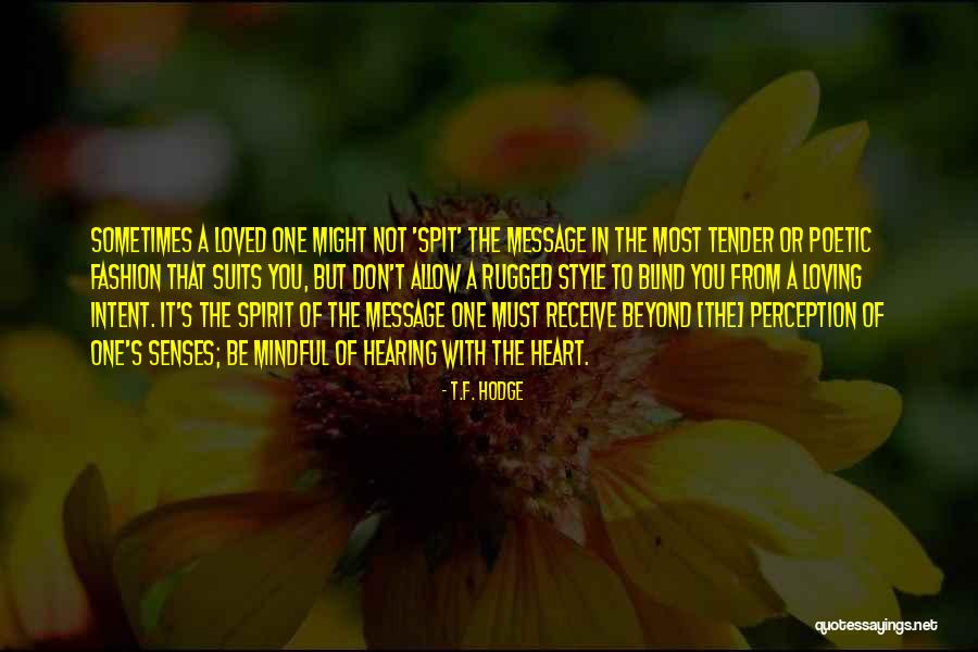 Loving With All Of Your Heart Quotes By T.F. Hodge Loving With All Of Your Heart Quotes By T.F. Hodge