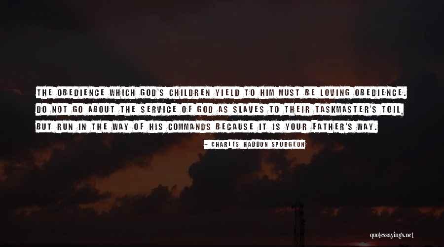 Loving With God Quotes By Charles Haddon Spurgeon Loving With God Quotes By Charles Haddon Spurgeon