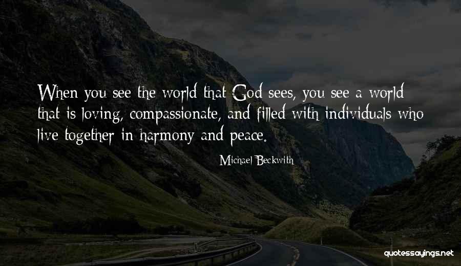 Loving With God Quotes By Michael Beckwith Loving With God Quotes By Michael Beckwith