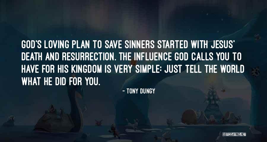 Loving With God Quotes By Tony Dungy Loving With God Quotes By Tony Dungy