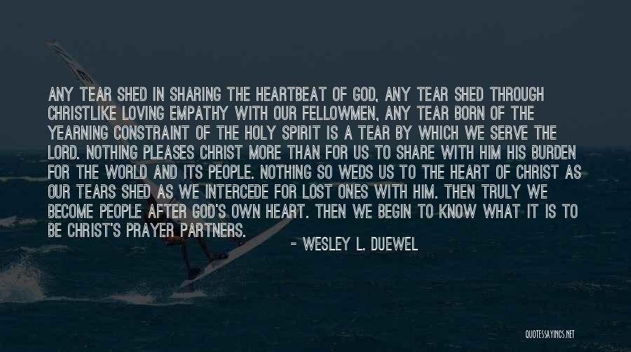 Loving With God Quotes By Wesley L. Duewel Loving With God Quotes By Wesley L. Duewel