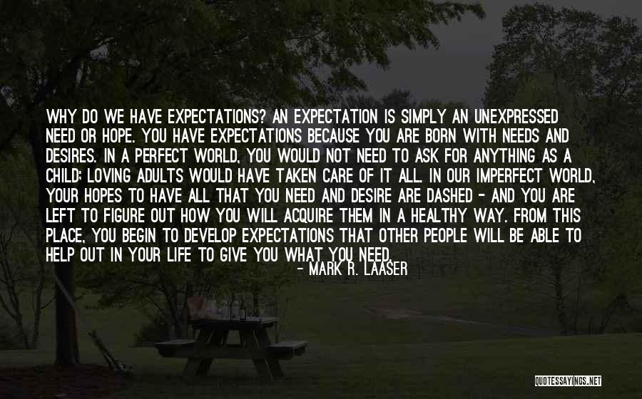 Loving Without Expectation Quotes By Mark R. Laaser Loving Without Expectation Quotes By Mark R. Laaser