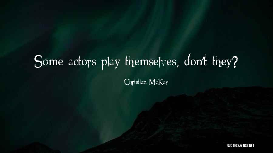 Loving Wolfe Quotes By Christian McKay Loving Wolfe Quotes By Christian McKay