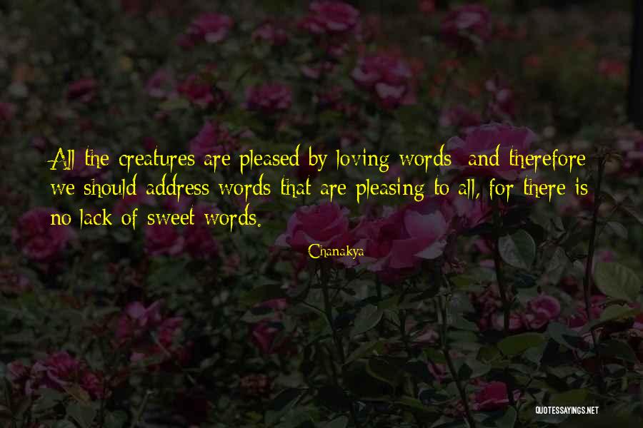 Loving Words Quotes By Chanakya Loving Words Quotes By Chanakya