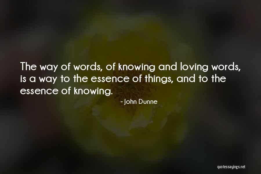 Loving Words Quotes By John Dunne Loving Words Quotes By John Dunne