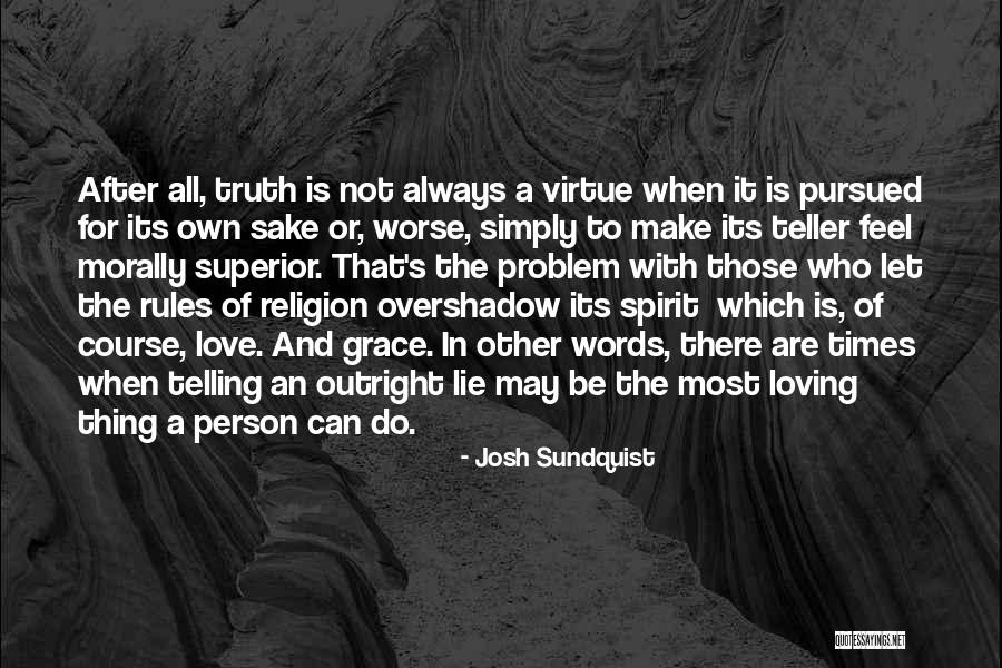 Loving Words Quotes By Josh Sundquist Loving Words Quotes By Josh Sundquist