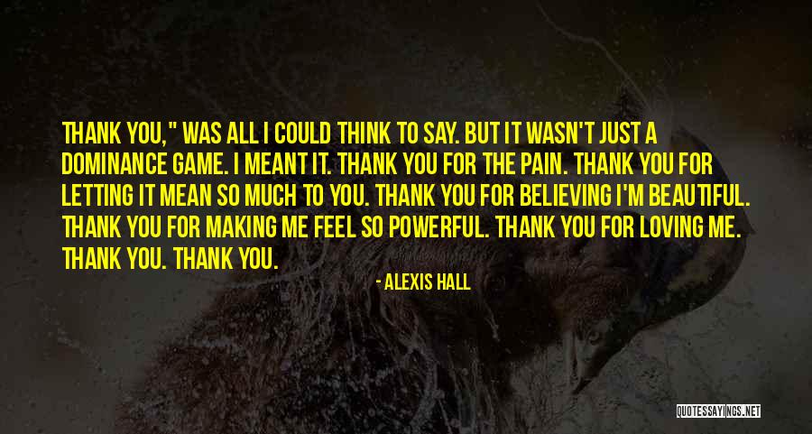 Loving You But Letting Go Quotes By Alexis Hall