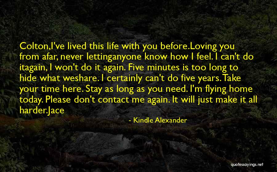 Loving You But Letting Go Quotes By Kindle Alexander