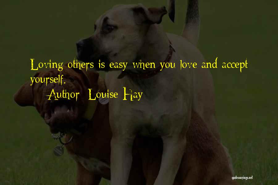 Loving You Comes Easy Quotes By Louise Hay