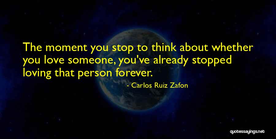 Loving You Forever Quotes By Carlos Ruiz Zafon