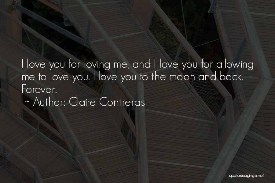 Loving You Forever Quotes By Claire Contreras