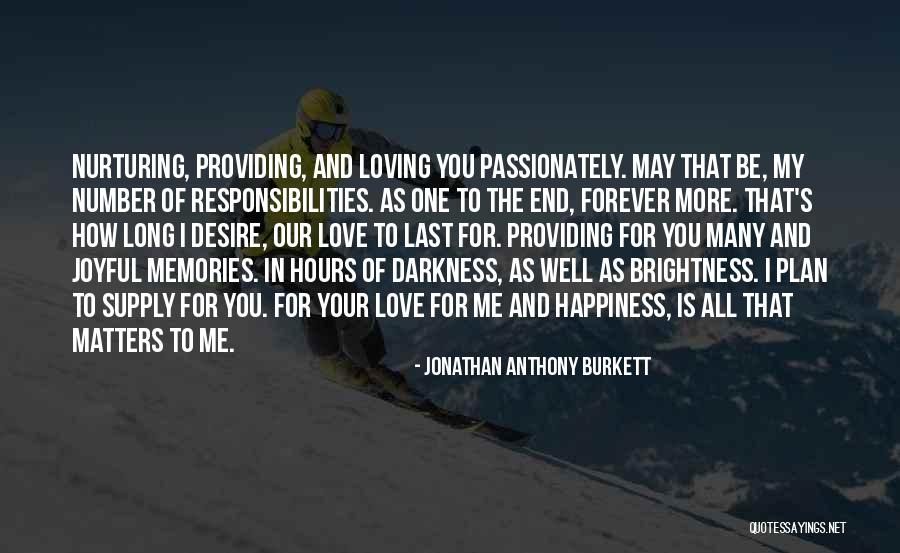 Loving You Forever Quotes By Jonathan Anthony Burkett Loving You Forever Quotes By Jonathan Anthony Burkett