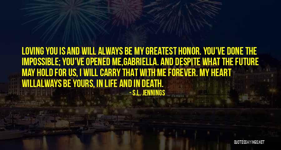 Loving You Forever Quotes By S.L. Jennings Loving You Forever Quotes By S.L. Jennings