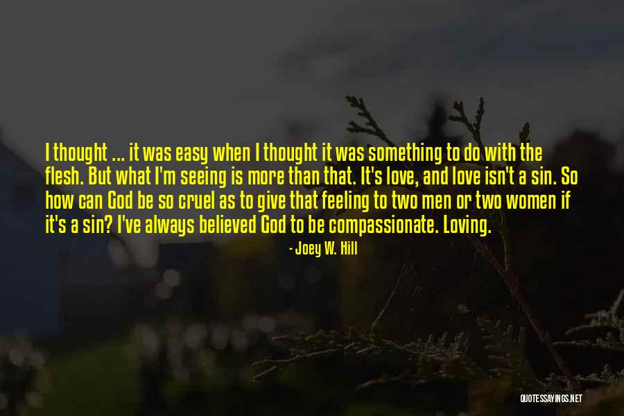 Loving You Is Easy Love Quotes By Joey W. Hill Loving You Is Easy Love Quotes By Joey W. Hill