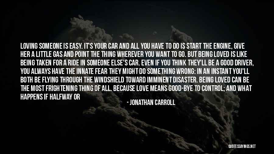 Loving You Is Easy Love Quotes By Jonathan Carroll Loving You Is Easy Love Quotes By Jonathan Carroll