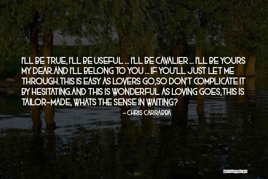Loving You Is Easy Quotes By Chris Carrabba Loving You Is Easy Quotes By Chris Carrabba