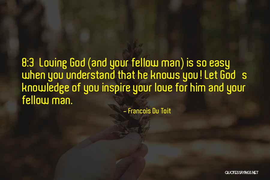 Loving You Is Easy Quotes By Francois Du Toit Loving You Is Easy Quotes By Francois Du Toit