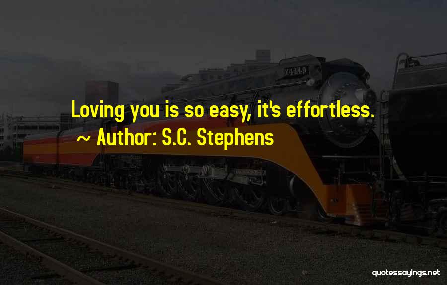 Loving You Is Easy Quotes By S.C. Stephens