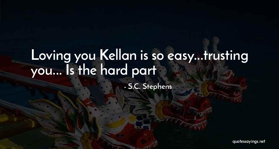 Loving You Is Easy Quotes By S.C. Stephens Loving You Is Easy Quotes By S.C. Stephens