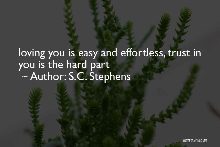 Loving You Is Effortless Quotes By S.C. Stephens