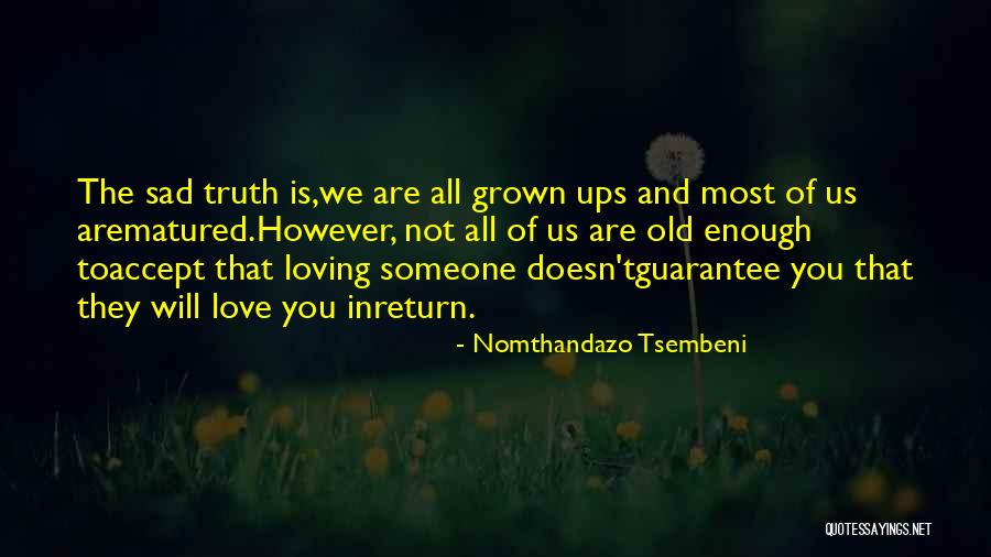 Loving You Is Enough Quotes By Nomthandazo Tsembeni Loving You Is Enough Quotes By Nomthandazo Tsembeni